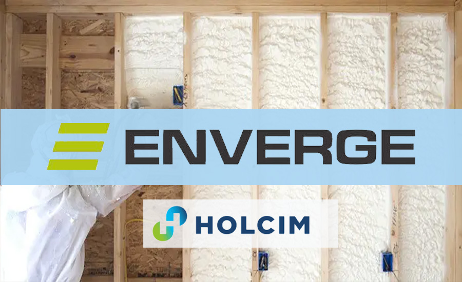 Holcim Building Envelope Combines, Rebrands Products, Unveils Enverge Spray Foam